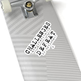 Challenger Inspirational: Kiss-Cut Stickers