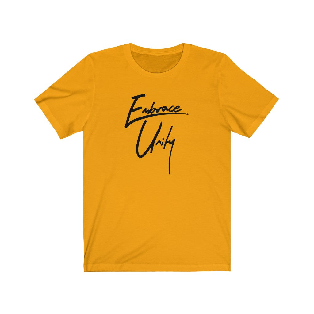 Embrace Unity Inspirational: Black Lettering Unisex Short Sleeve Tee