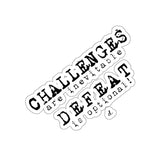 Challenger Inspirational: Kiss-Cut Stickers