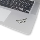 Challenger Inspirational: Kiss-Cut Stickers