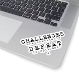 Challenger Inspirational: Kiss-Cut Stickers