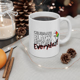 Celebrate Black History Combo Inspirational: Beverage Mug 11oz