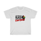 Celebrate Black History Everyday Inspirational: - Short Sleeve Tee