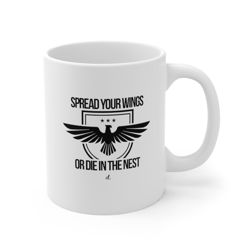 Spread your Wings Inspirational: Beverage Mug 11oz
