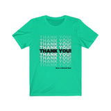 Thank You! Inspirational: Unisex Short Sleeve Tee
