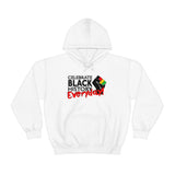 Celebrate Black History Everyday Inspirational: -  Hooded Sweatshirt