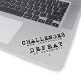 Challenger Inspirational: Kiss-Cut Stickers